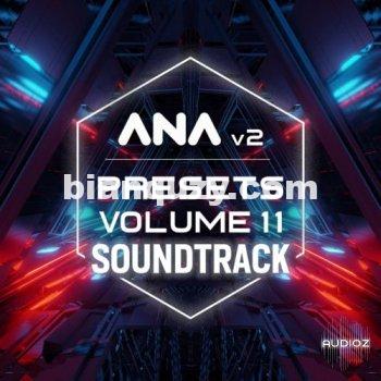 Ana2预置 Sonic Academy Ana 2 Presets Vol 11 Soundtrack Synthic4te 编曲资源